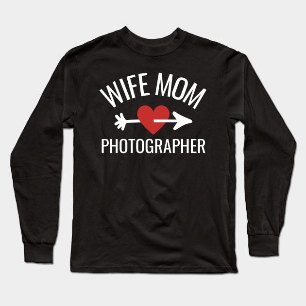 Wife Mom Photographer Gift Idea Long Sleeve T-Shirt by divinoro trendy boutique